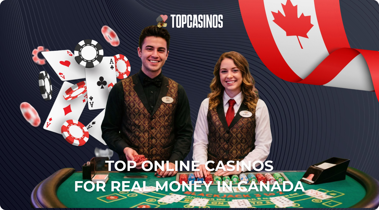 Top Online Casinos for Real Money in Canada for 2026 in Topcasinos Review